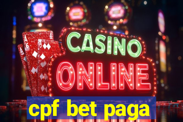 cpf bet paga